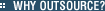 Why Outsource?